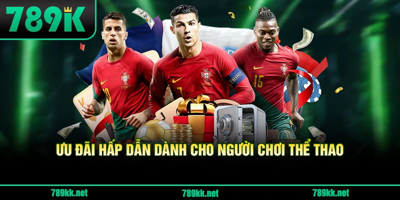 Ưu Đãi Hấp Dẫn Dành Cho Người Chơi Thể Thao